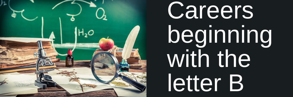 Careers beginning with the letter B Image source and credit: Fotolia copyright © shaiith